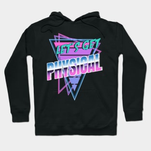 Let's Get Physical Totally Rad 80s Costume Hoodie